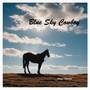 Blue Sky Cowboy