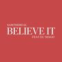 Believe it (feat. El'Mago)