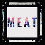 MEAT