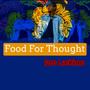 Food For Thought (Explicit)