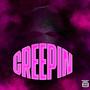 Creepin NO HOOK (Explicit)