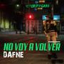 No Voy A Volver (feat. Dafne)