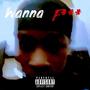 Wanna Fukk (Explicit)