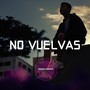 No Vuelvas