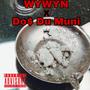 WYWYN (feat. Do$ Du Muni) [Explicit]