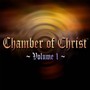 Chamber of Christ, Vol. I