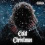 Cold Christmas (Explicit)