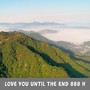 Love You Until The End
