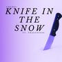 KNIFE IN THE SNOW (feat. TRAGEDY666) [Explicit]