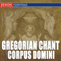 Gregorian Chant: Corpus Domini