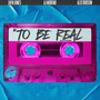 To Be Real (Original Mix)