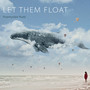 Let Them Float