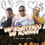 Vai Aquecendo Vai Novinha (Explicit)