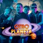 Otro Planeta (Remix)