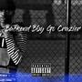 Backend Bby Go Crazier (Explicit)