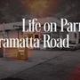 Life on Parramatta Road