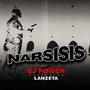 Narsisis (feat. Lanzeta) [Explicit]