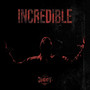 Incredible (Explicit)