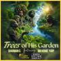 Trees of His Garden (feat. BIG HOMIE YURP)