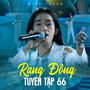 Rạng Đông Tuyển Tập 66