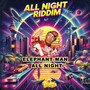 All Night - All Night Riddim (Explicit)