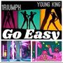 Go Easy (feat. 1riumph) [Explicit]