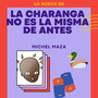 la Charanga no es la misma de antes
