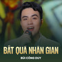 Bất Quá Nhân Gian (Lofi)