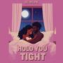 Hold You Tight (Explicit)