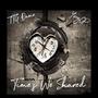 Time’s We Shared (Explicit)