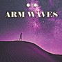 Arm Waves