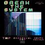 Break The System (feat. DareDevyl & South Sizzle) [Explicit]