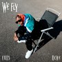 We Fly (Explicit)