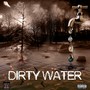Dirty Water (feat. Ken K) (Explicit)