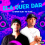 Ela Quer Dar (Explicit)