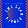 AMA DAAM DUBULA