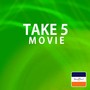 Take 5. Movie