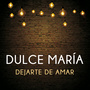 Dejarte De Amar