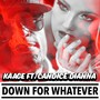 Down for Whatever (feat. Candice Dianna)