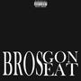 Bros Gon Eat (Explicit)