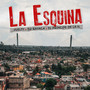 La Esquina (Explicit)