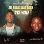All roads lead back to you (feat. Classic Jay Zm)