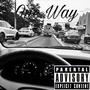 One Way (feat. Jahh Cartierr) [Explicit]