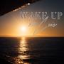 Wake Up (Explicit)