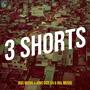 3 Shorts (feat. B&S Musiq, B&L Musiq)