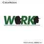 Work (feat. J88keys) [Explicit]