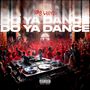 Do Ya Dance (Explicit)