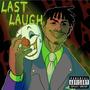 Last Laugh (Explicit)