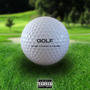 Golf (feat. Pr4ga & Tuir4n) [Explicit]