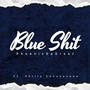 Blue **** (feat. Philly Cheesecake) [Explicit]